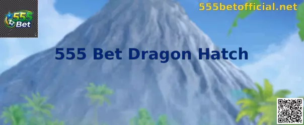 555 Bet Dragon Hatch Gameplay