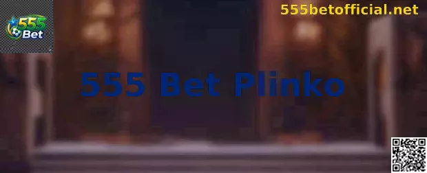 555 Bet Plinko