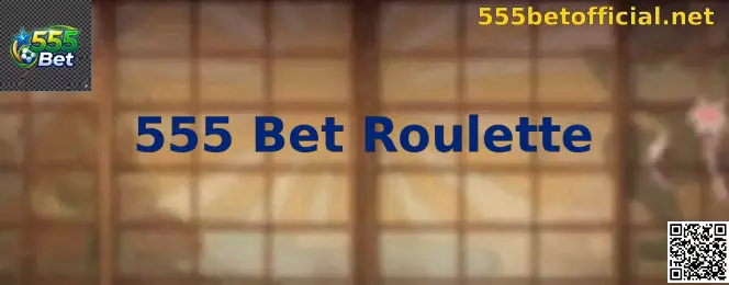 555 Bet Roulette Interface