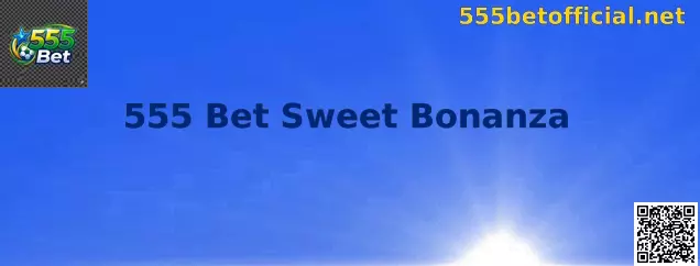 Ilustração de 555 Bet Sweet Bonanza