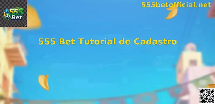 555 Bet Tutorial de Cadastro Oficial